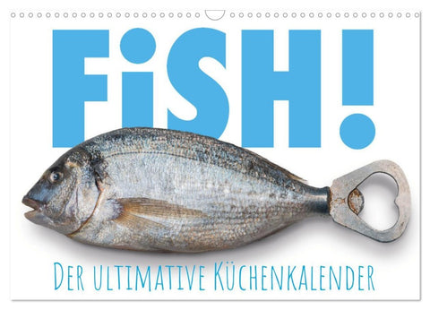 FiSH! · Der ultimative Küchenkalender (Wandkalender 2026 DIN A3 quer), CALVENDO Monatskalender