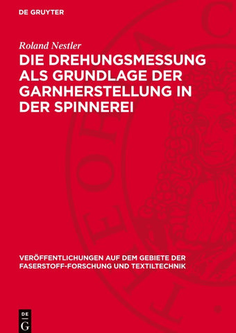 Die Drehungsmessung als Grundlage der Garnherstellung in der Spinnerei