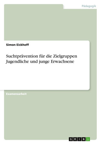 Suchtprävention für die Zielgruppen Jugendliche und junge Erwachsene