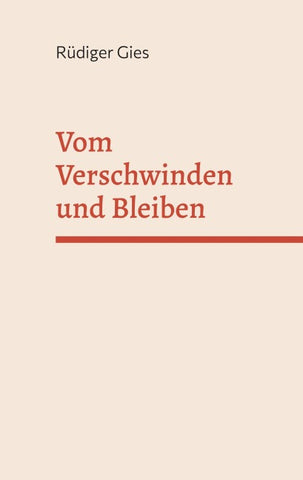 Vom Verschwinden und Bleiben