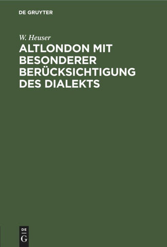 Altlondon mit besonderer Berücksichtigung des Dialekts