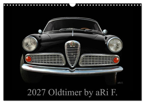 2027 Oldtimer by aRi F. (Wandkalender 2027 DIN A3 quer), CALVENDO Monatskalender