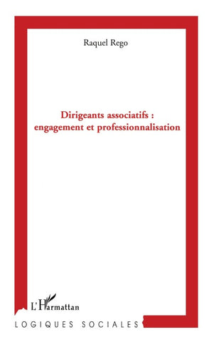 Dirigeants associatifs : engagement et professionnalisation