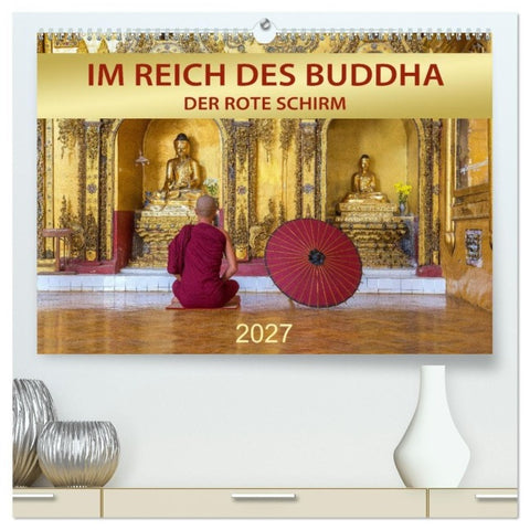 IM REICH DES BUDDHA - DER ROTE SCHIRM (hochwertiger Premium Wandkalender 2027 DIN A2 quer), Kunstdruck in Hochglanz
