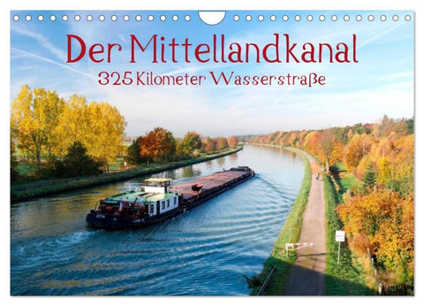 Der Mittellandkanal - 325 Kilometer Wasserstraße (Wandkalender 2027 DIN A4 quer), CALVENDO Monatskalender