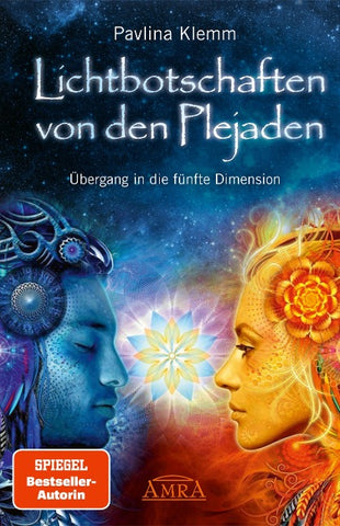 Lichtbotschaften von den Plejaden Band 1: Übergang in die fünfte Dimension (von der SPIEGEL-Bestseller-Autorin)