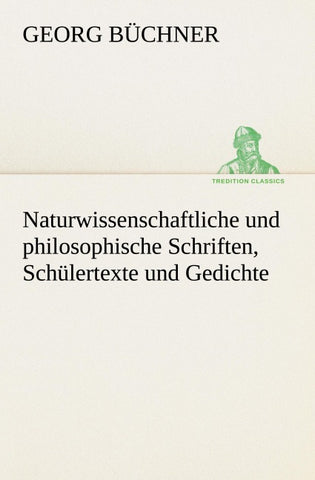 Naturwissenschaftliche und philosophische Schriften, Schülertexte und Gedichte