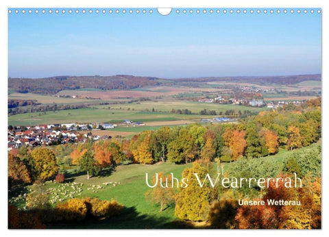 Die Wetterau mit Mundart-Statements (Wandkalender 2027 DIN A3 quer), CALVENDO Monatskalender
