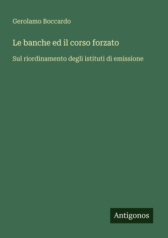 Le banche ed il corso forzato