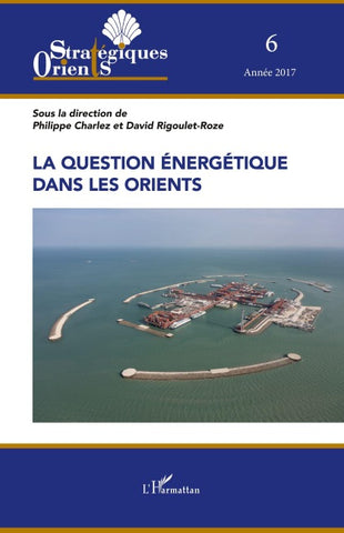 La question énergétique dans les Orients