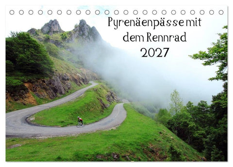 Pyrenäenpässe mit dem Rennrad 2027 (Tischkalender 2027 DIN A5 quer), CALVENDO Monatskalender
