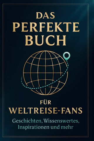 Das perfekte Buch für Weltreise-Fans