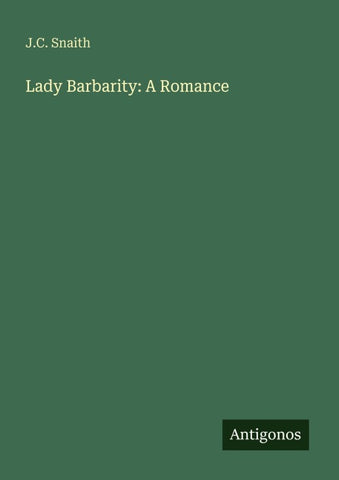 Lady Barbarity: A Romance
