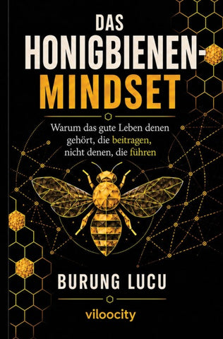Das Honigbienen-Mindset