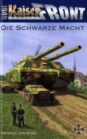 Kaiserfront 1949 Band 1: Die schwarze Macht