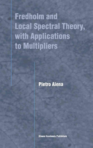 Fredholm and Local Spectral Theory, with Applications to Multipliers