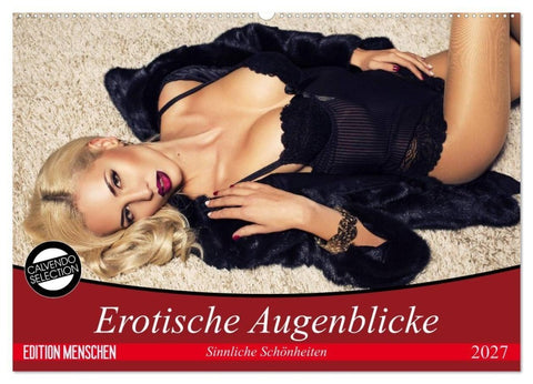 Erotische Augenblicke. Sinnliche Schönheiten (Wandkalender 2027 DIN A2 quer), CALVENDO Monatskalender