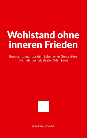 Wohlstand ohne inneren Frieden