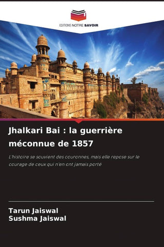 Jhalkari Bai : la guerrière méconnue de 1857