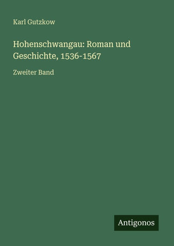 Hohenschwangau: Roman und Geschichte, 1536-1567