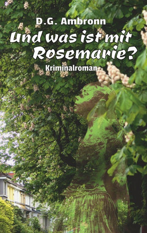 Und was ist mit Rosemarie?