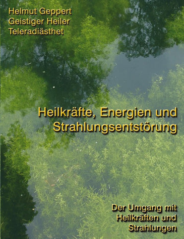 Heilkräfte, Energien und Strahlungsentstörung