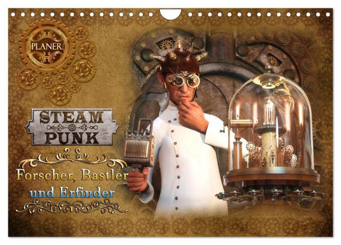 Steampunk - Forscher, Bastler und Erfinder (Wandkalender 2027 DIN A4 quer), CALVENDO Monatskalender