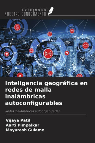 Inteligencia geográfica en redes de malla inalámbricas autoconfigurables