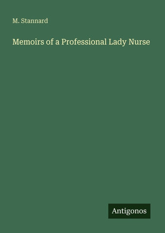 Memoirs of a Professional Lady Nurse