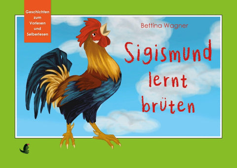 Sigismund lernt brüten