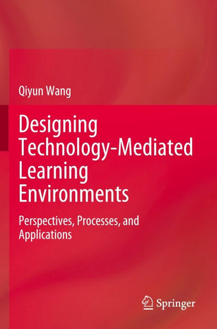 Designing Technology-Mediated Learning Environments