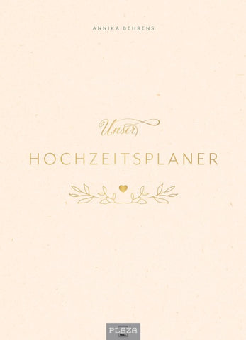 Unser Hochzeitsplaner - Wedding Planer und Erinnerungsalbum