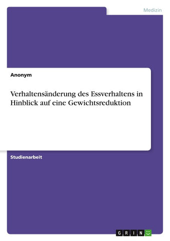Verhaltensänderung des Essverhaltens in Hinblick auf eine Gewichtsreduktion