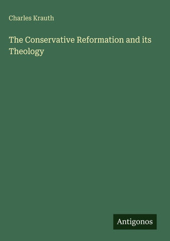 The Conservative Reformation and its Theology