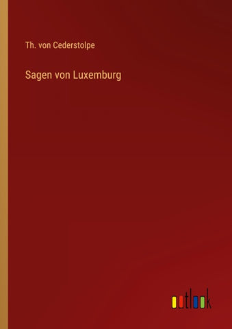 Sagen von Luxemburg