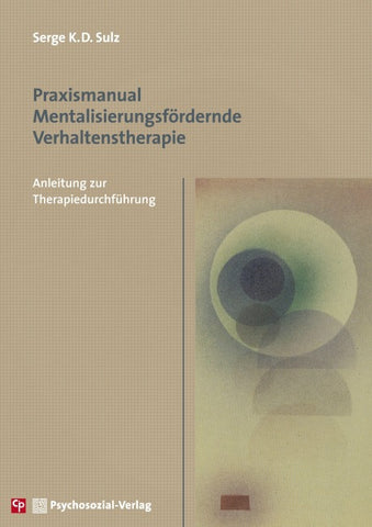 Praxismanual Mentalisierungsfördernde Verhaltenstherapie