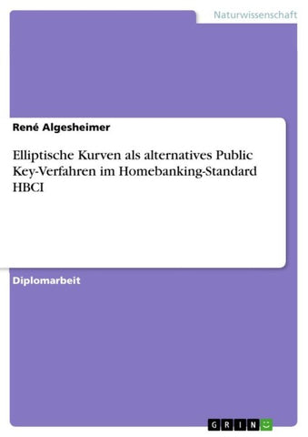Elliptische Kurven als alternatives Public Key-Verfahren im Homebanking-Standard HBCI