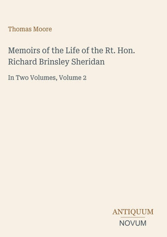Memoirs of the Life of the Rt. Hon. Richard Brinsley Sheridan