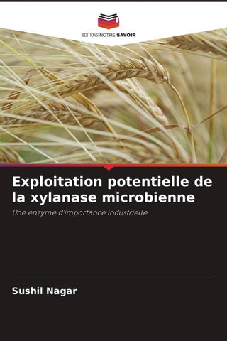 Exploitation potentielle de la xylanase microbienne