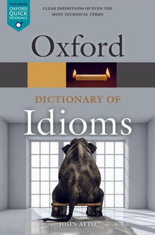 Oxford Dictionary of Idioms