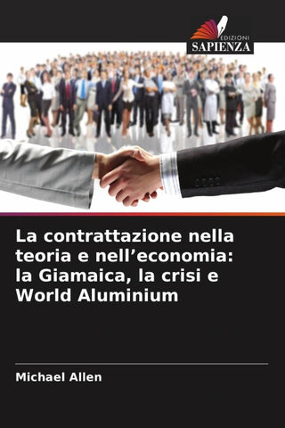 La contrattazione nella teoria e nell'economia: la Giamaica, la crisi e World Aluminium