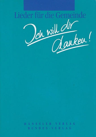 Ich will dir danken!