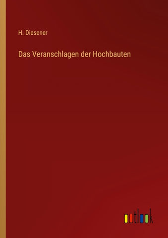 Das Veranschlagen der Hochbauten