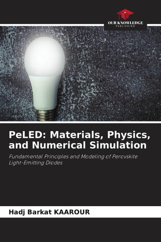 PeLED: Materials, Physics, and Numerical Simulation