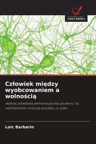 Cz¿owiek mi¿dzy wyobcowaniem a wolno¿ci¿