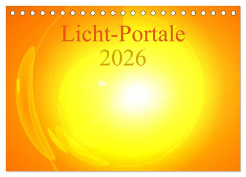 Licht-Portale 2026 (Tischkalender 2026 DIN A5 quer), CALVENDO Monatskalender