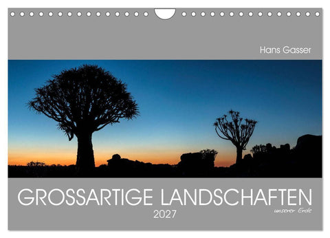 GROSSARTIGE LANDSCHAFTEN unserer Erde 2027 (Wandkalender 2027 DIN A4 quer), CALVENDO Monatskalender