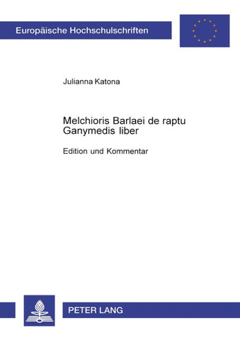 Melchioris Barlaei de raptu Ganymedis liber