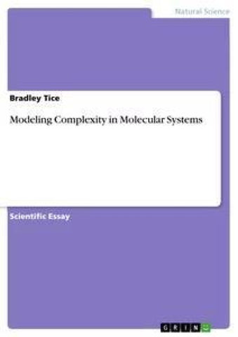 Modeling Complexity in Molecular Systems