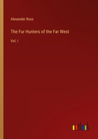 The Fur Hunters of the Far West